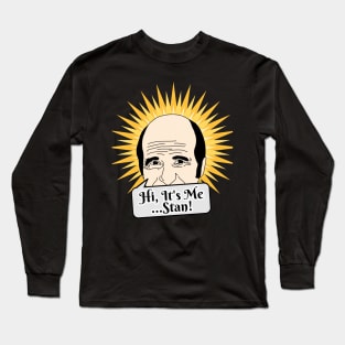 It's me, Stan Long Sleeve T-Shirt